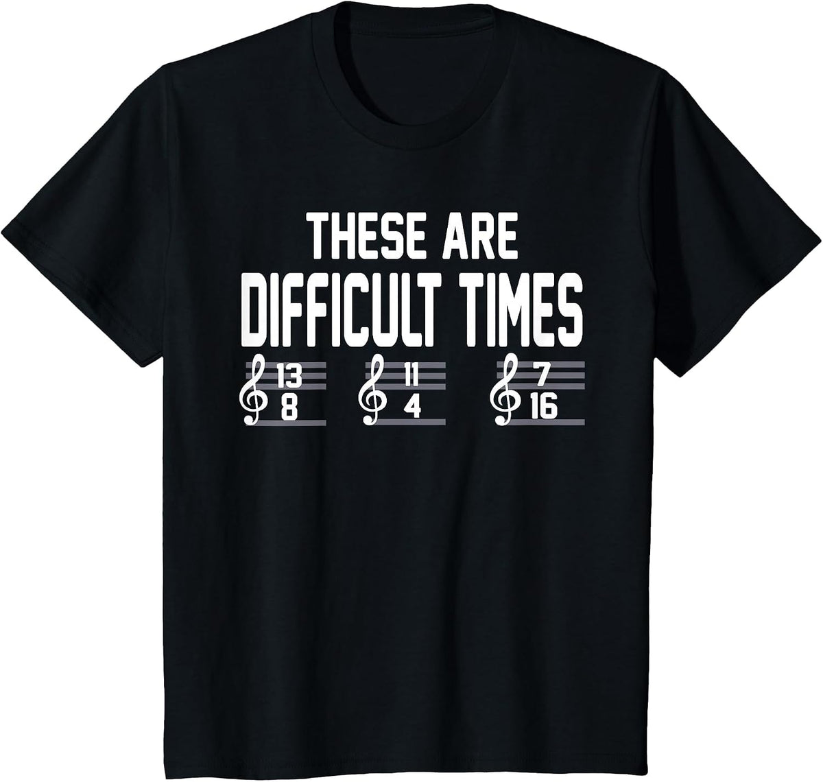 These are Difficult Times Music Lover T-Shirt - Black