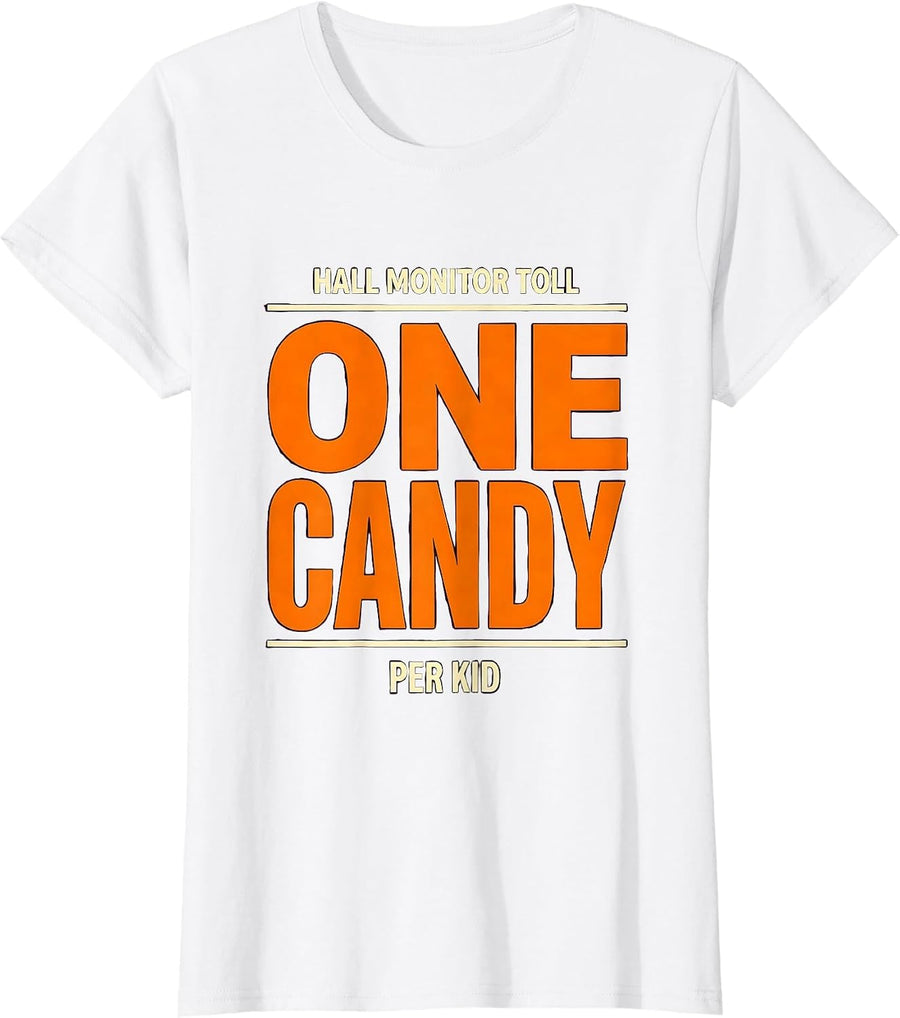 Women's Hall Monitor Toll: One Candy Per Kid Funny Teacher Halloween T-Shirt - White