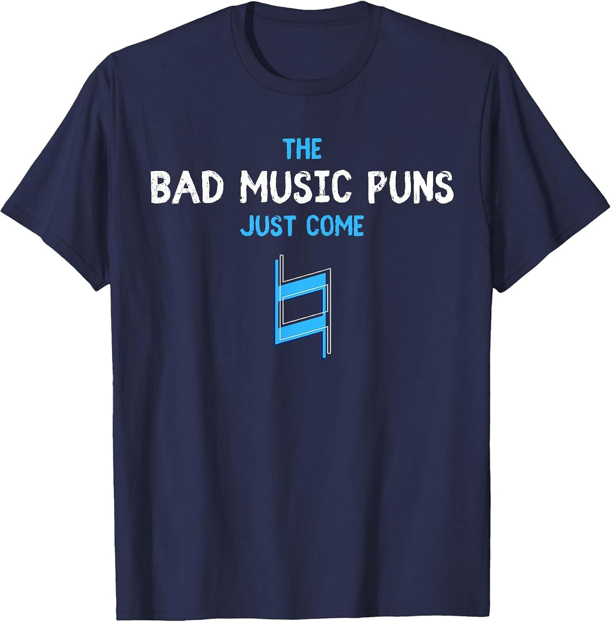 Musician Bad Music Puns Just Come Natural Teacher Dad Humor T-Shirt - Navy Blue