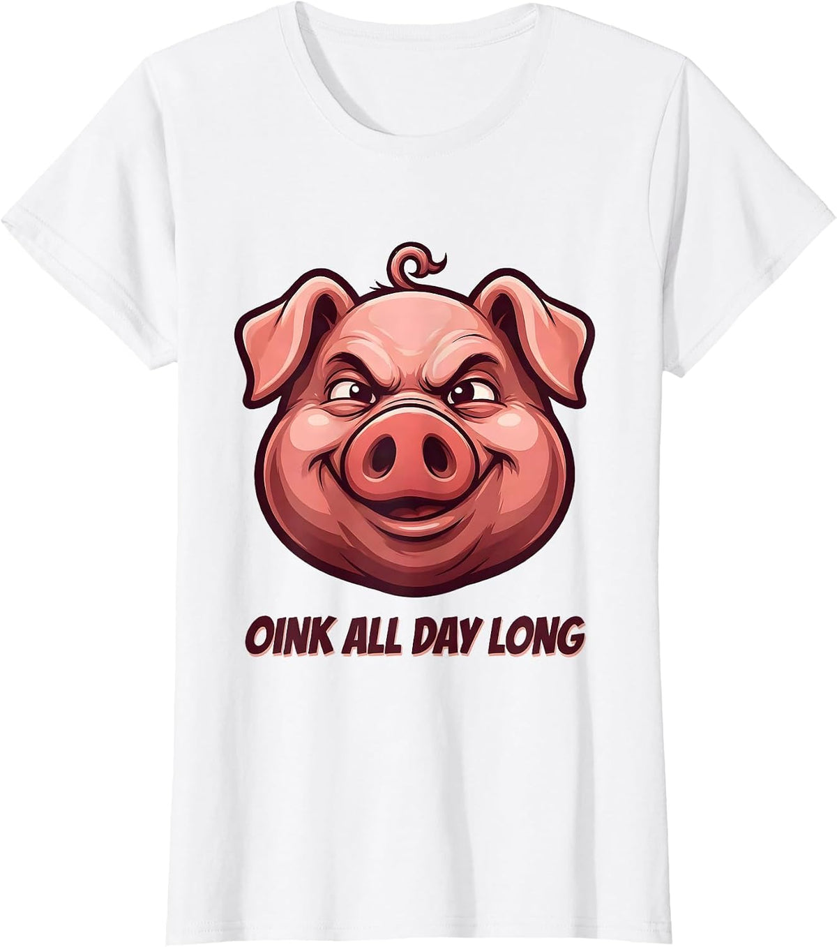 Im a Pig Oink All Day Long Funny Pig Design T-Shirt - White
