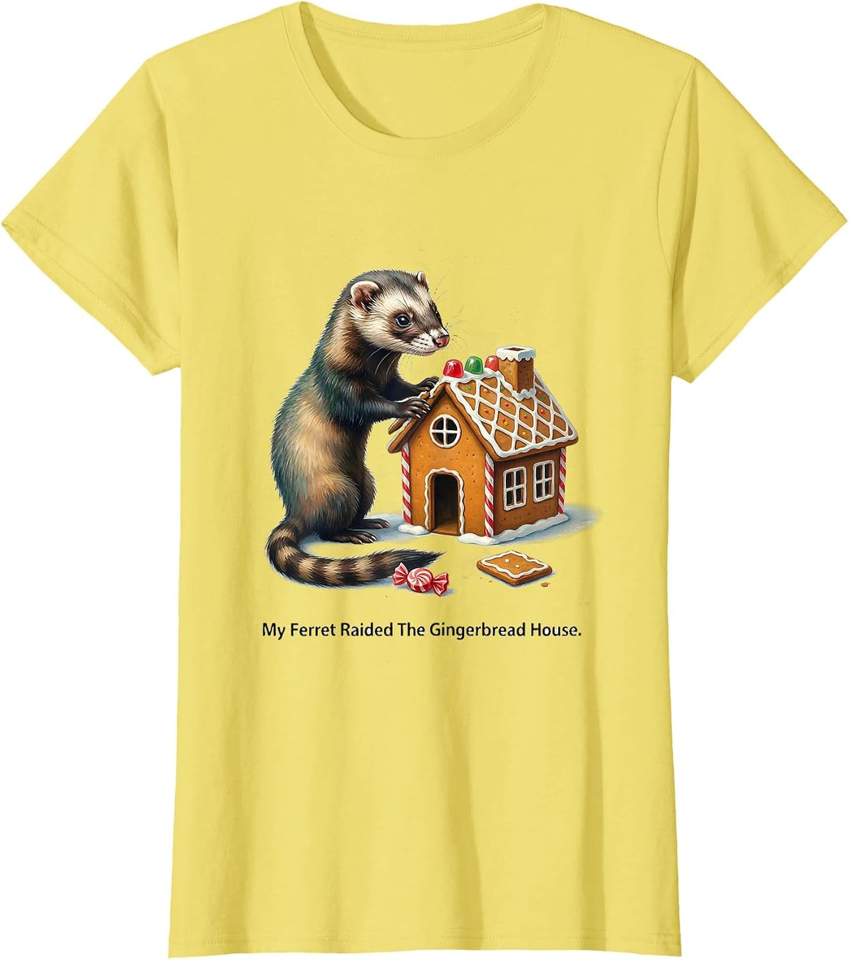 My Ferret Raided The Gingerbread House Funny Ferret Owner T-Shirt - Lemon Yellow