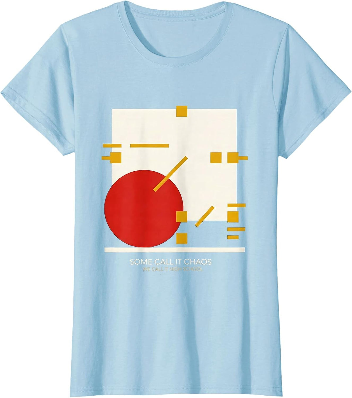 Women's Some Call It Chaos We Call It High School Teacher T-Shirt - Baby Blue