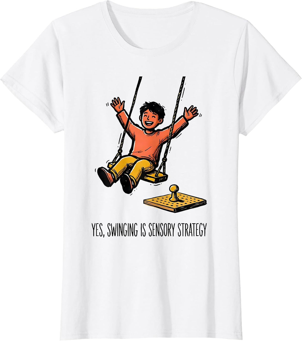 Yes, Swinging Is Sensory Strategy Retro Occupational Therapy T-Shirt - White