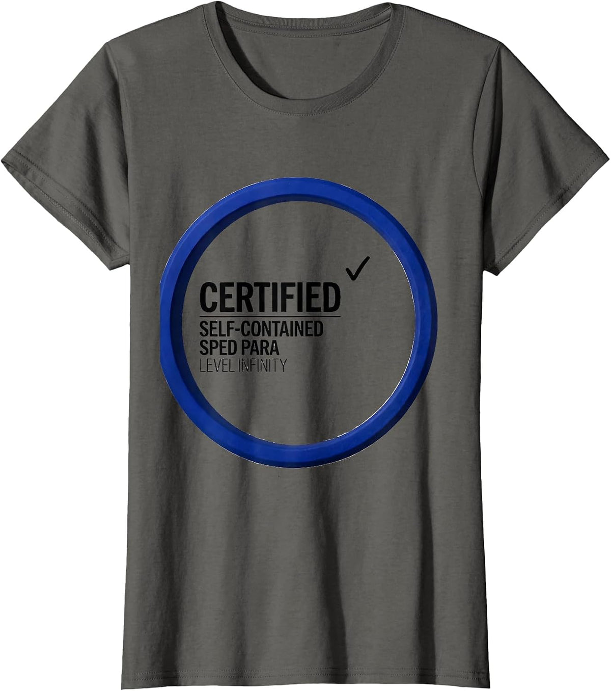 Women's Certified Self-Contained SPED Para, Level Infinity Teacher T-Shirt - Asphalt Grey