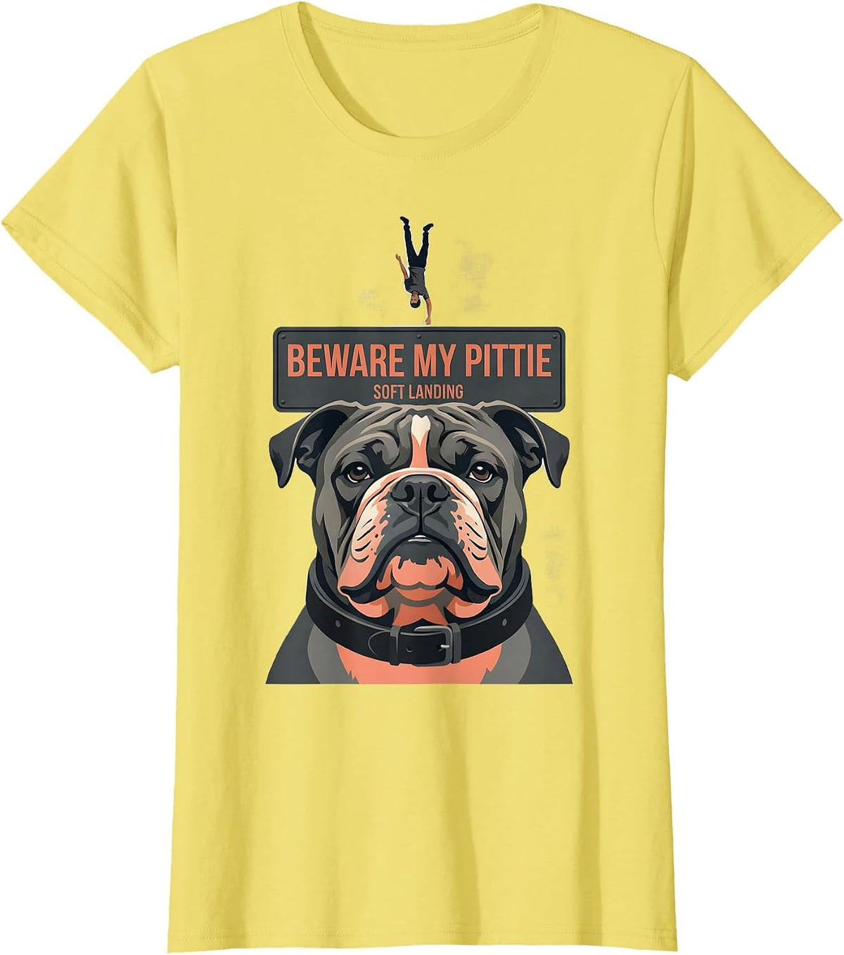 Beware My Pittie Soft Landing Funny Pit Bull Owner Dog Mom T-Shirt - Lemon Yellow