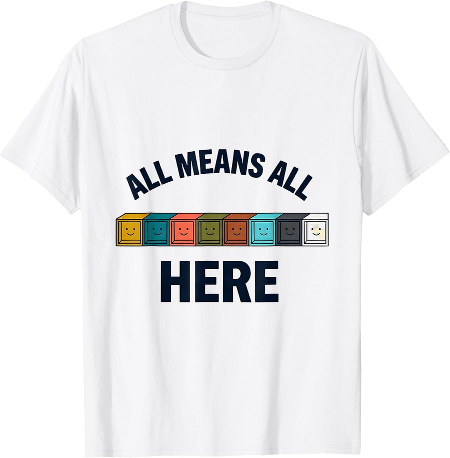 Men's All Means All Here Inclusion Special Education Teacher T-Shirt - White
