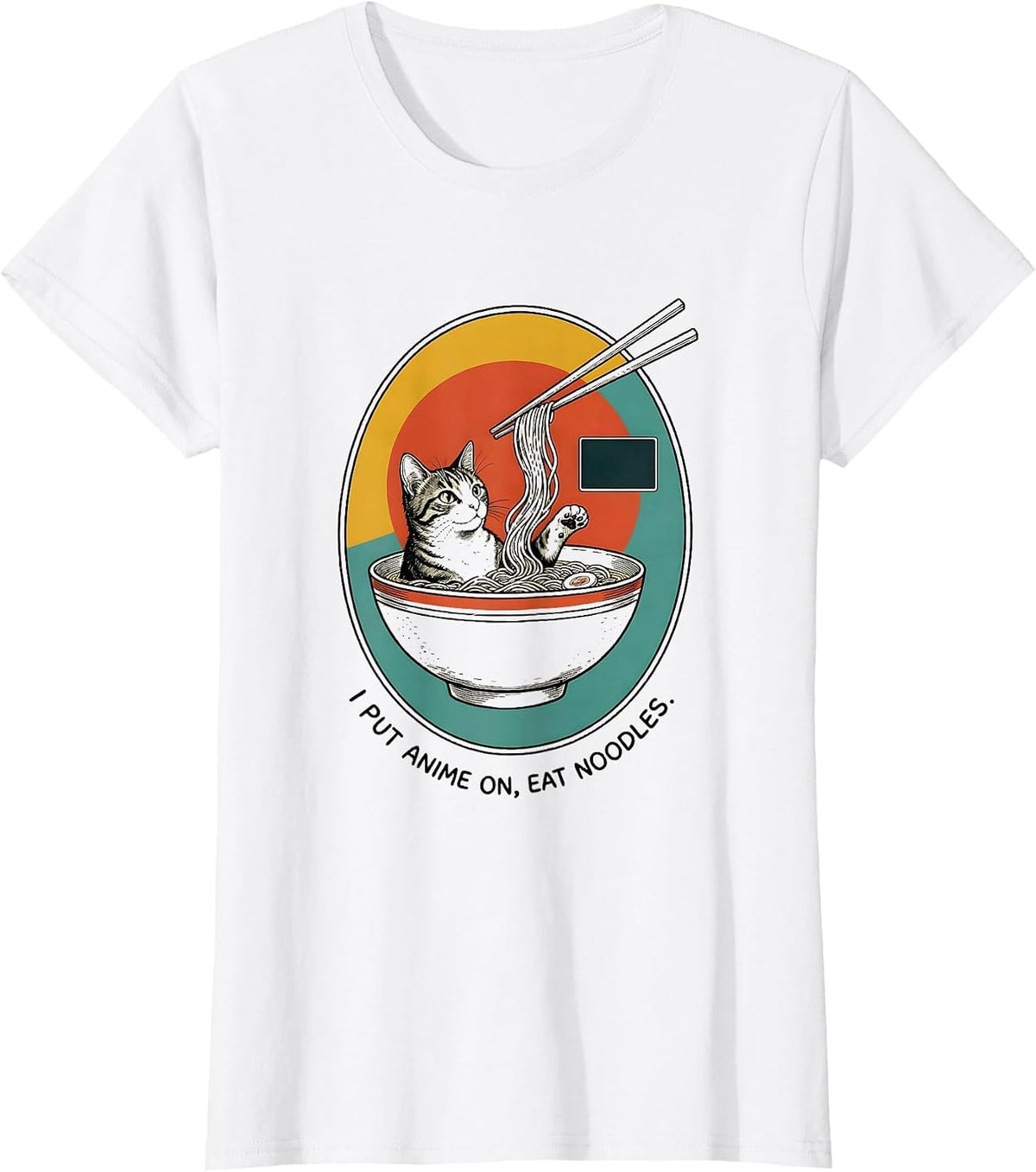 Women's I Put Anime On, Eat Noodles Kawaii Anime Cat Ramen Gift T-Shirt - White