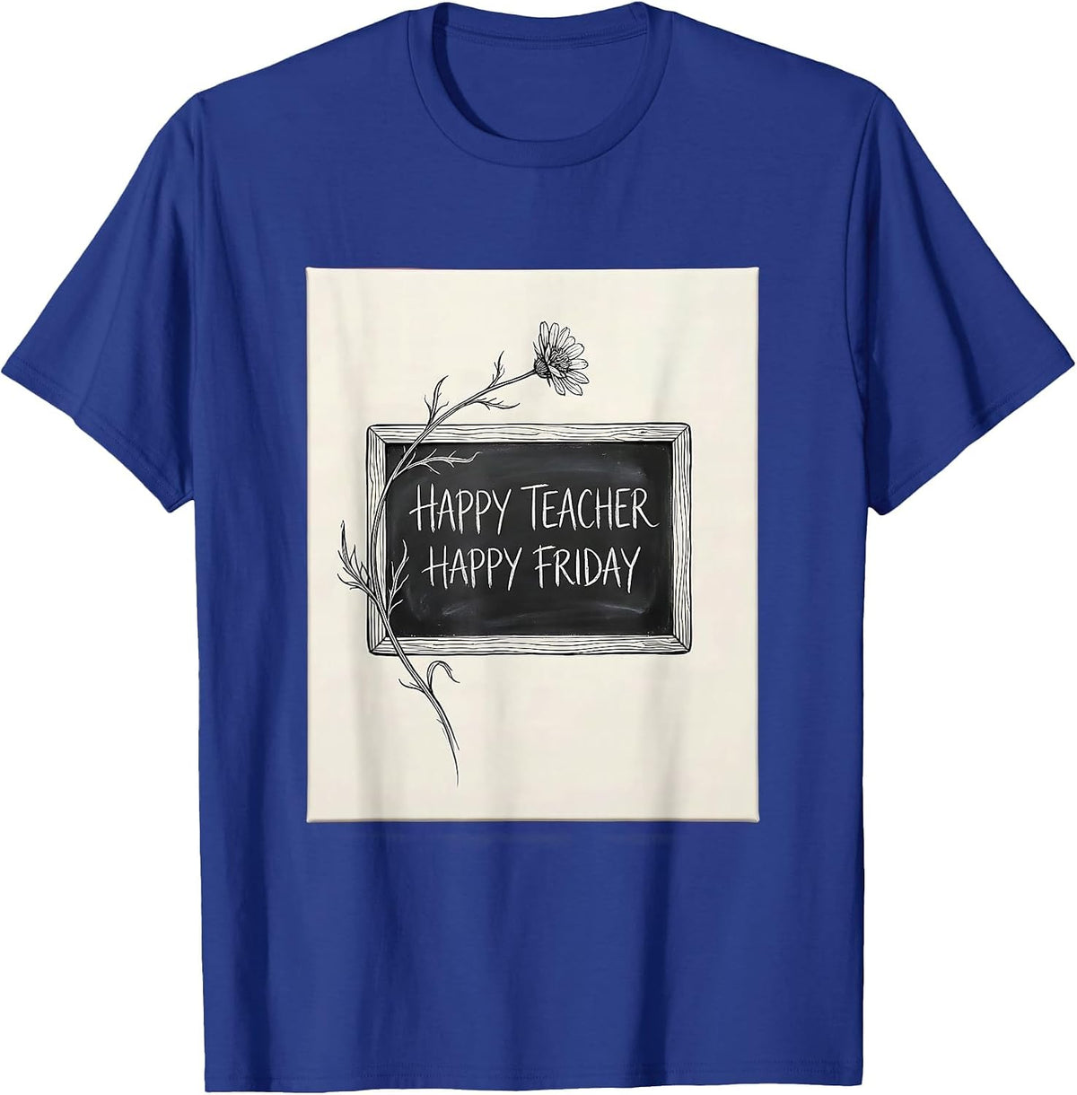 Happy Teacher Happy Friday Fri Yay Design T-Shirt - Royal Blue