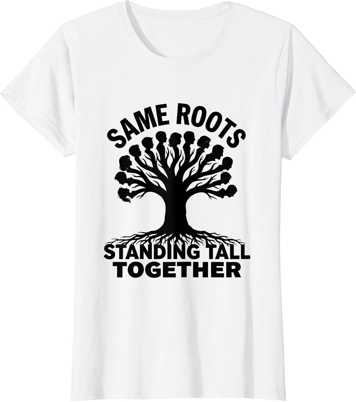 Women's Same Roots Standing Tall Together Family Reunion Matching T-Shirt - White