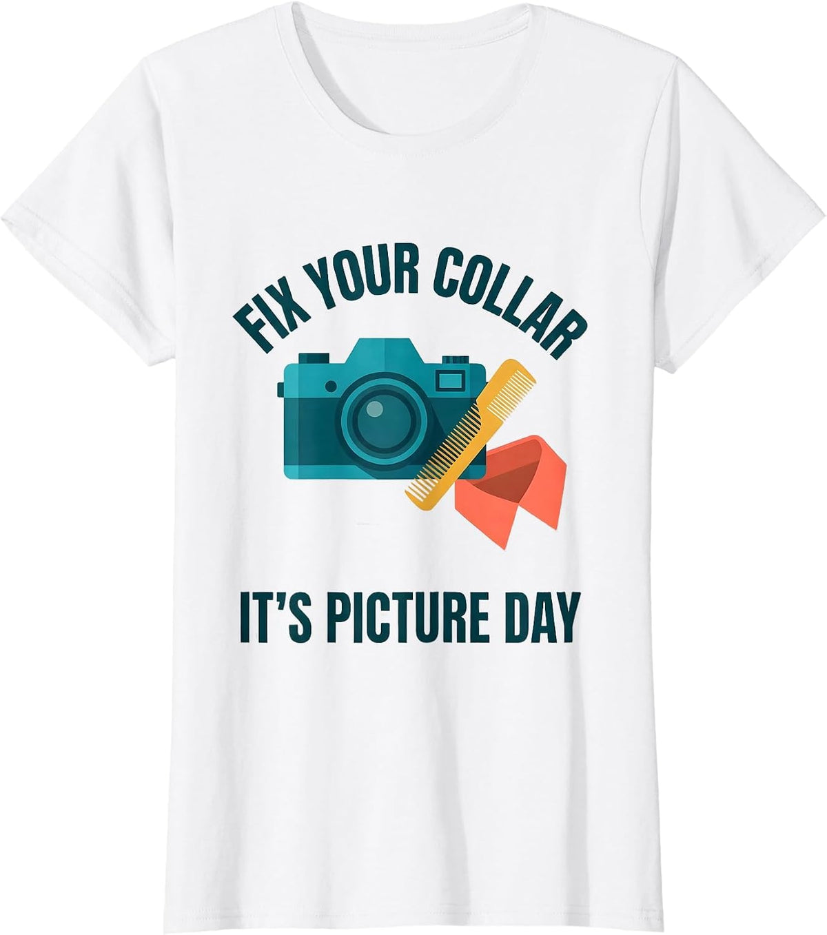 Women's Fix Your Collar It's Picture Day Funny Teacher Back T-Shirt - White
