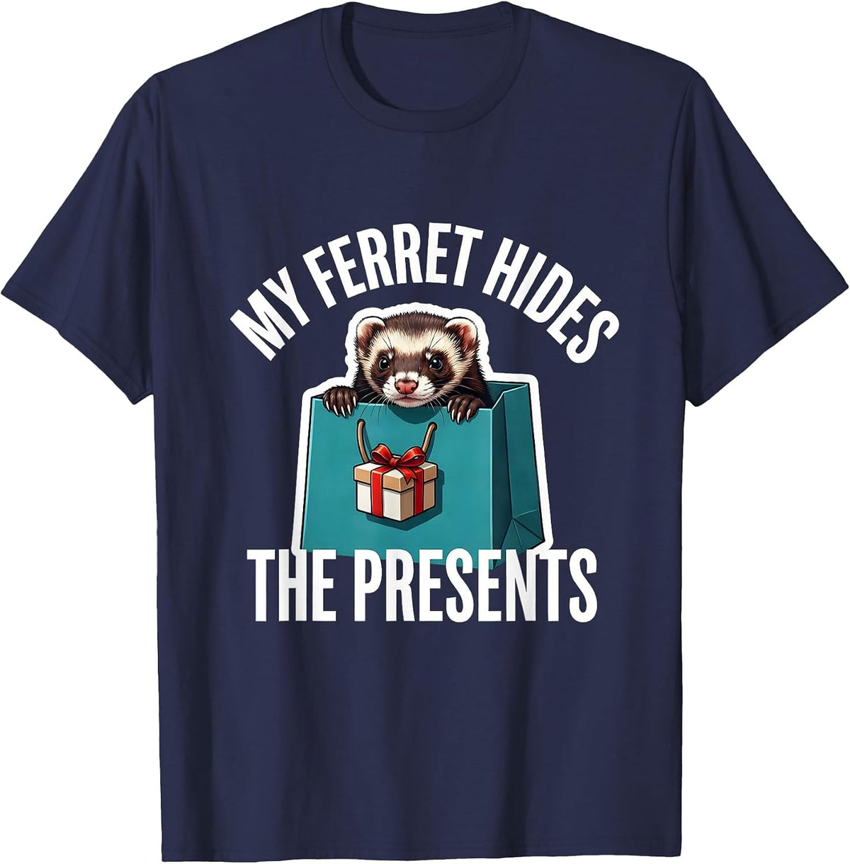 Men's My Ferret Hides The Presents Funny Ferret Lover Gift T-Shirt - Navy Blue