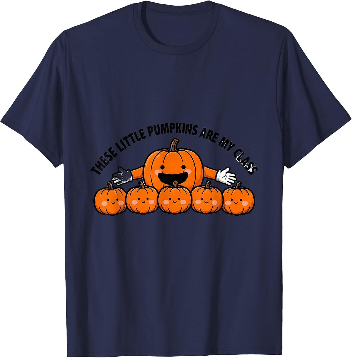 Men's These Little Pumpkins Are My Class Whimsical Teacher Fall T-Shirt - Navy Blue