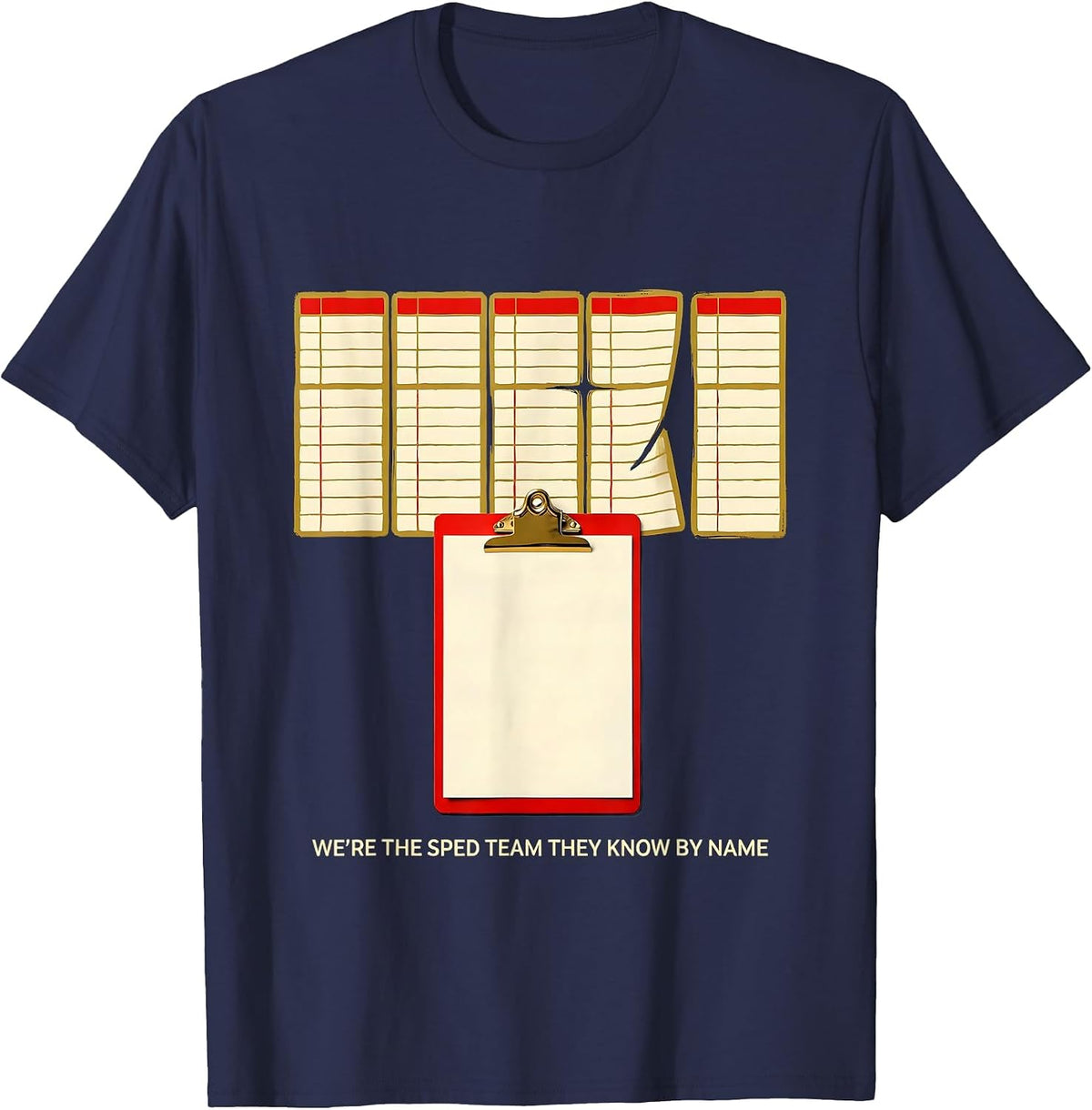 We're The SPED Team They Know By Name Funny Teacher Squad T-Shirt - Navy Blue