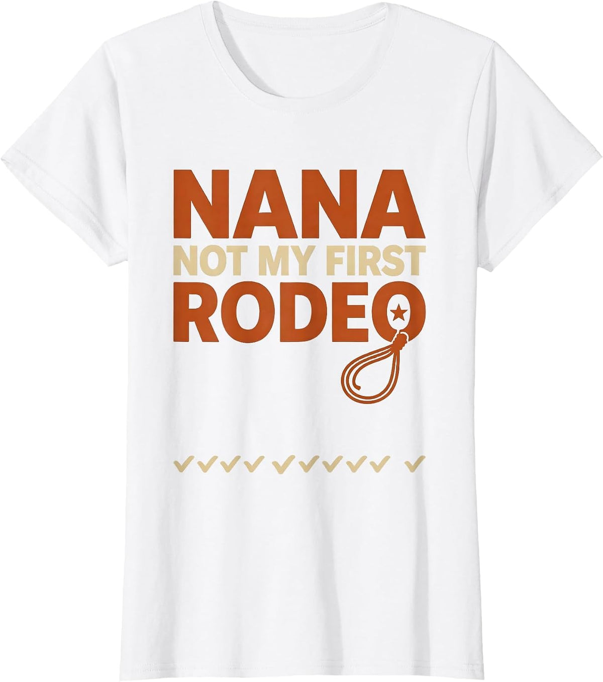Women's Nana Not My First Rodeo Cute Cowgirl Family Birthday Party T-Shirt - White