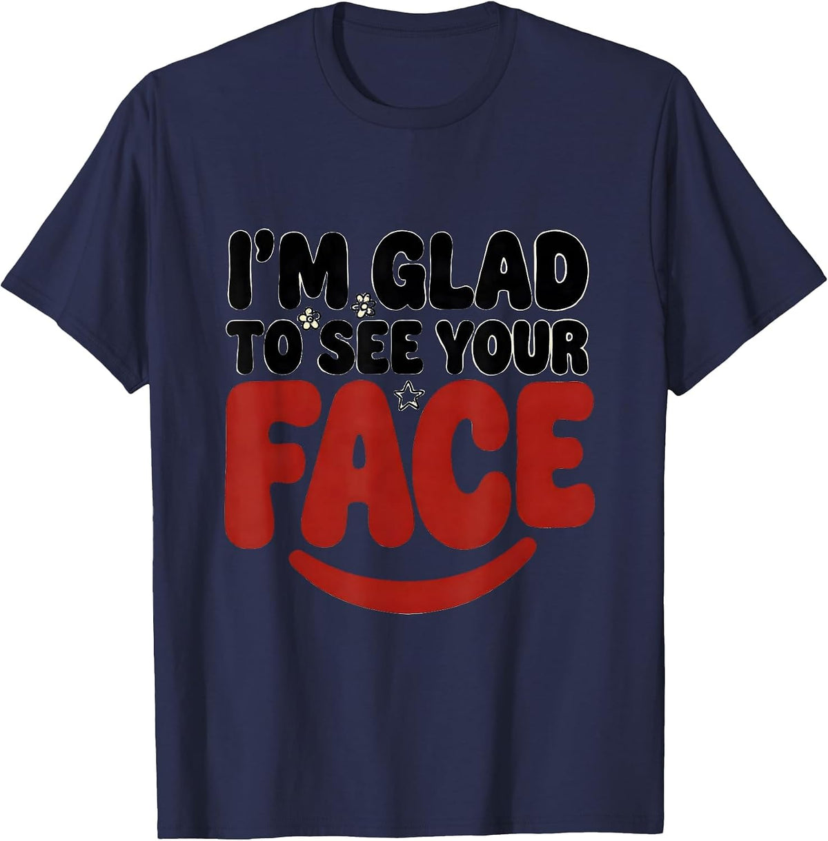 Men's I’m Glad To See Your Face Cute Teacher Back to School T-Shirt - Navy Blue