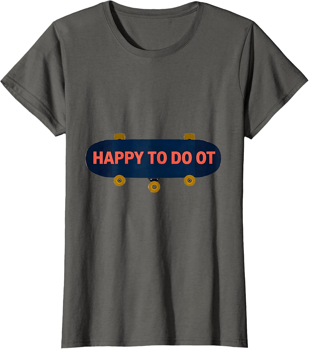 Women's Happy To Do OT Geometric Occupational Therapy Humor T-Shirt - Asphalt Grey