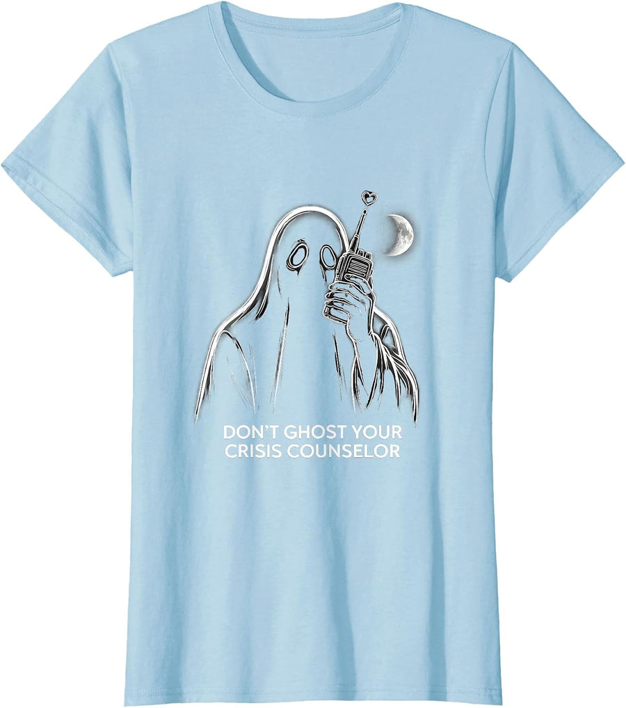 Women's Don't Ghost Your Crisis Counselor Funny Ghost Mental Health T-Shirt - Baby Blue