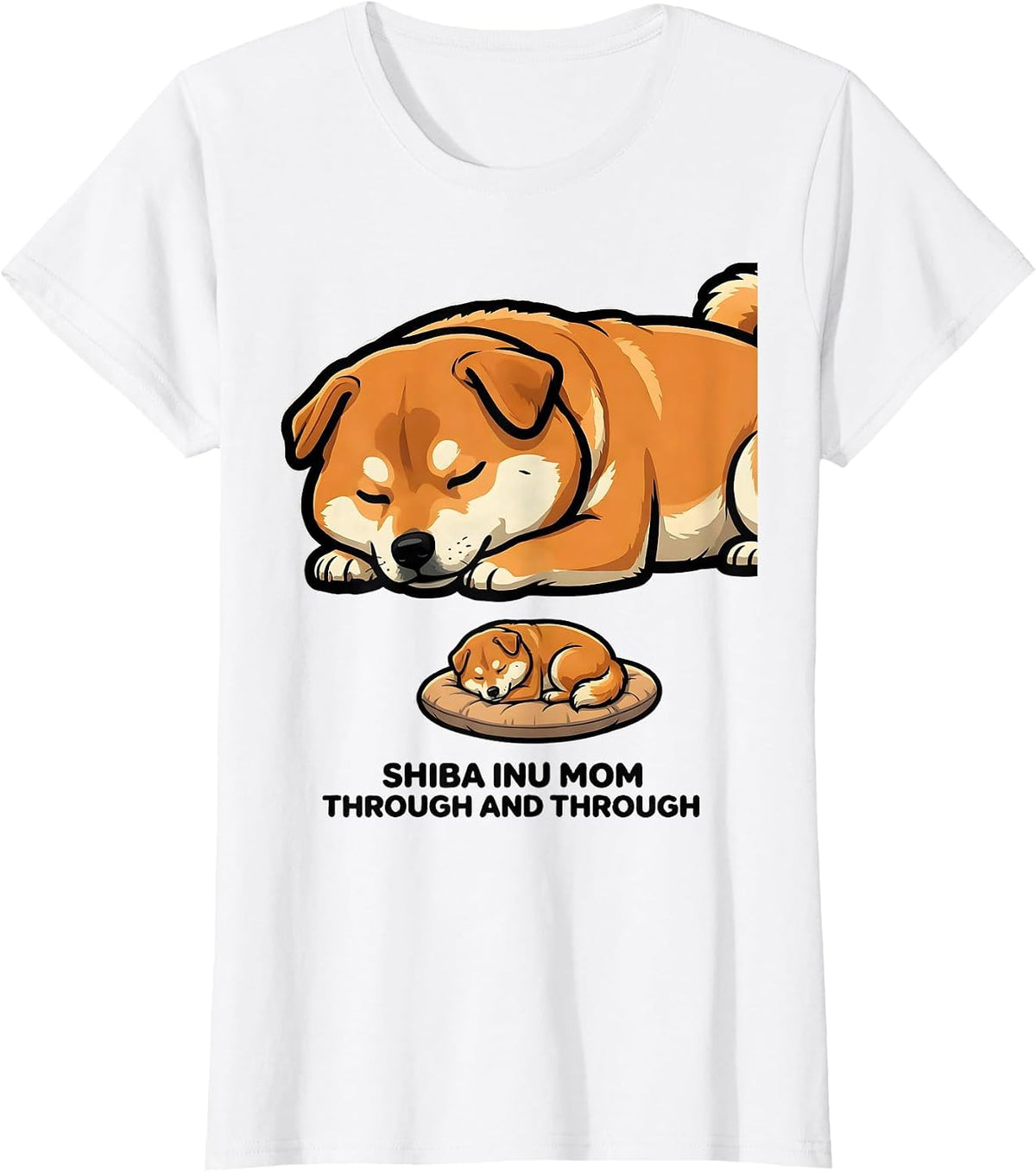 Shiba Inu Mom Through And Through Funny Dog Lover Gift T-Shirt - White
