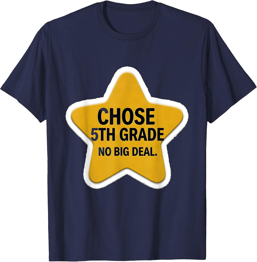 Chose 5th Grade No Big Deal Funny Back To School Meme T-Shirt - Navy Blue