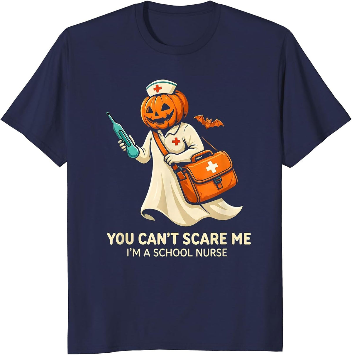 You Can't Scare Me I'm a School Nurse Funny Halloween Staff T-Shirt - Navy Blue