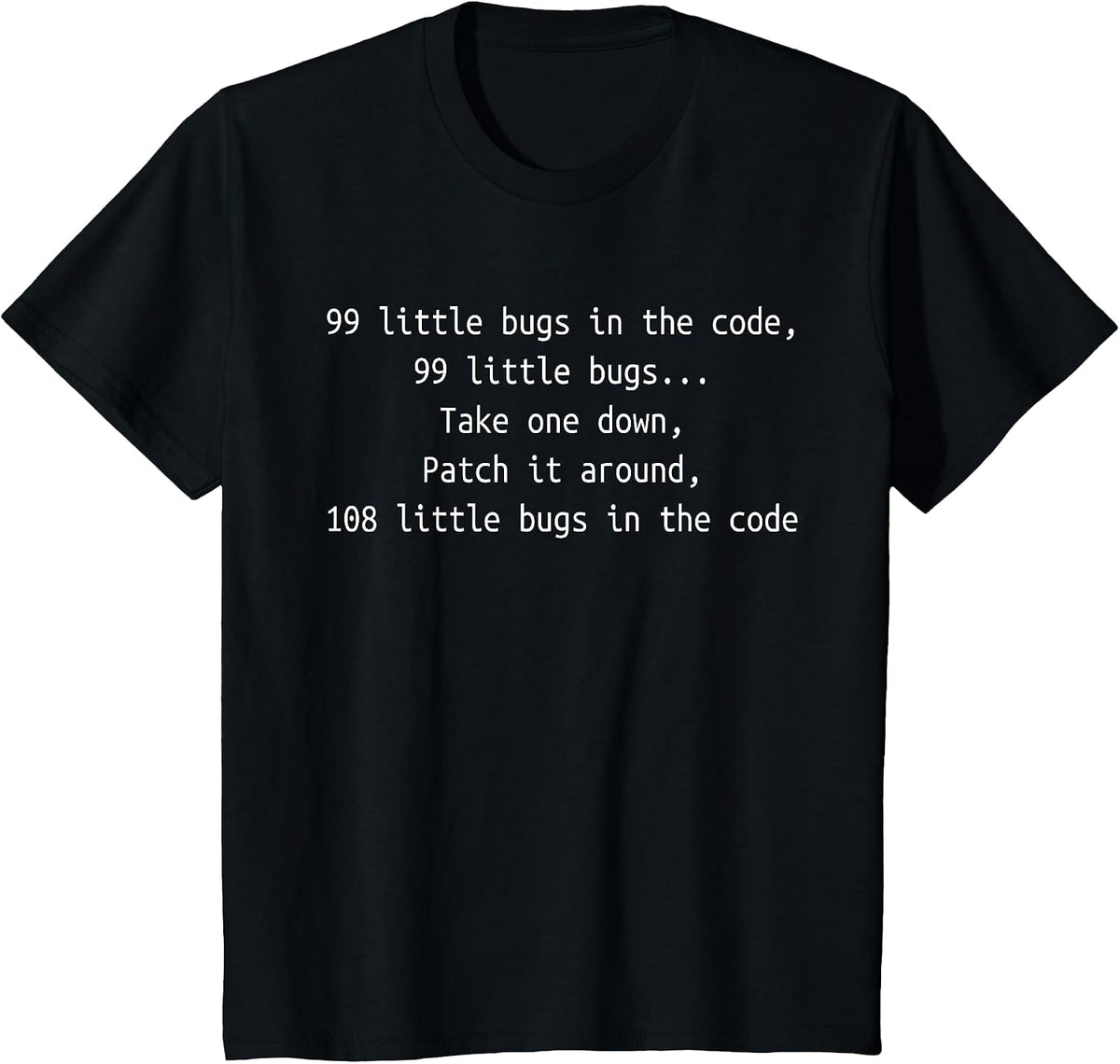 Software Development Humor - 99 Bugs in The Code - T-Shirt T-Shirt - Black