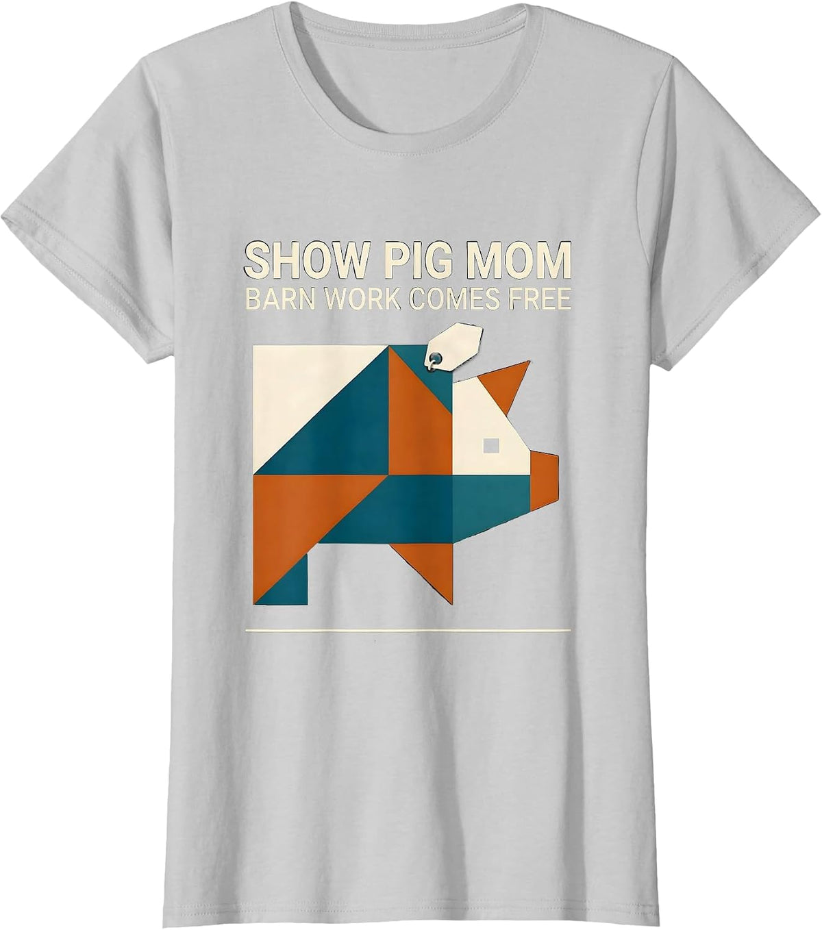 Show Pig Mom Barn Work Comes Free Quilted Patchwork T-Shirt - Silver Grey
