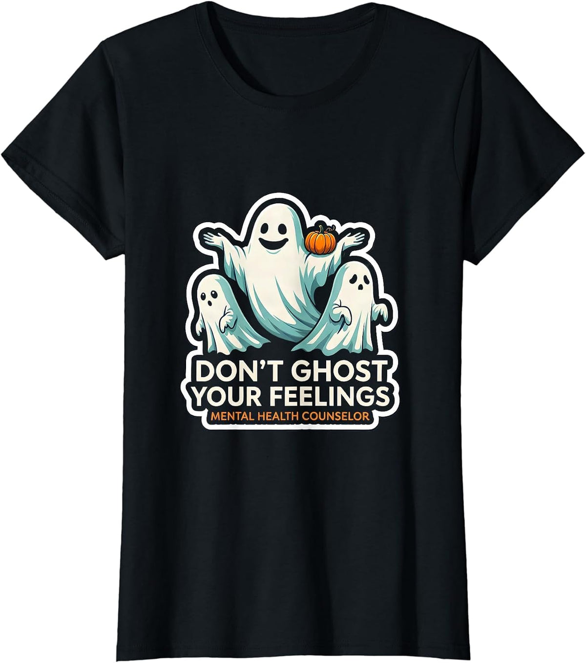 Women's Don't Ghost Your Feelings Mental Health Counselor T-Shirt - Black