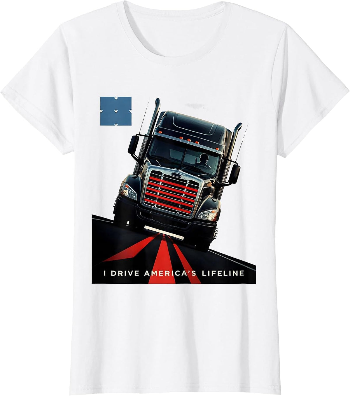 I Drive America's Lifeline Patriotic Semi Truck Driver T-Shirt - White