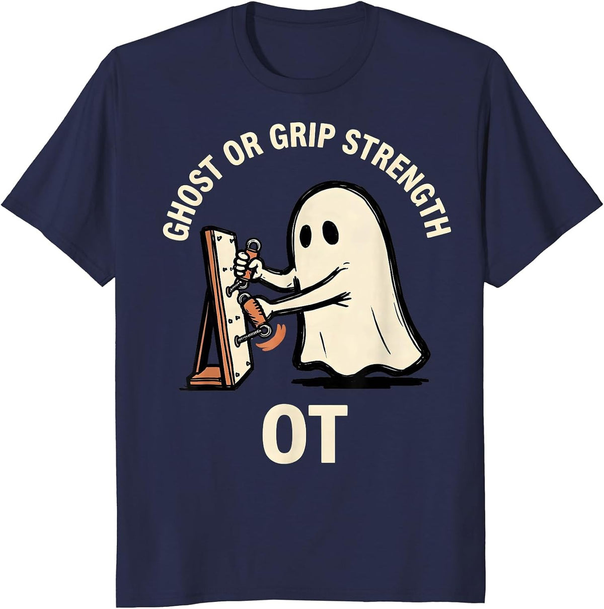Men's Ghost Or Grip Strength OT Funny Occupational Therapy T-Shirt - Navy Blue