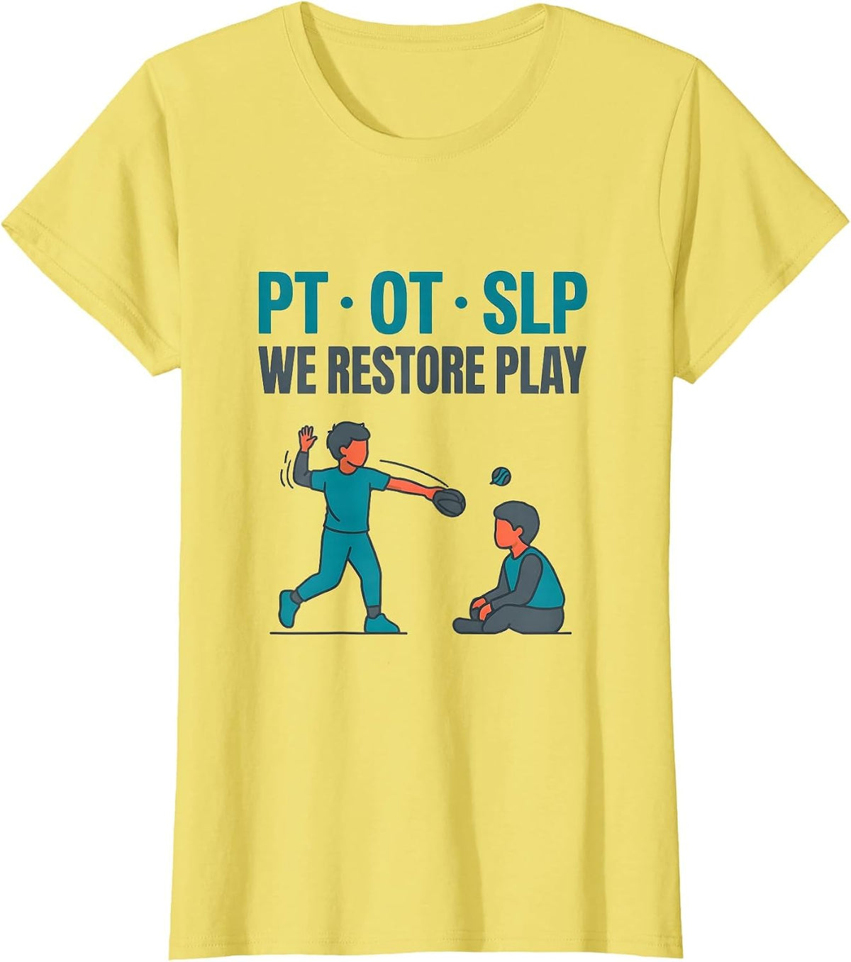 PT OT SLP We Restore Play Physical Therapist Rehab Team Gift T-Shirt - Lemon Yellow