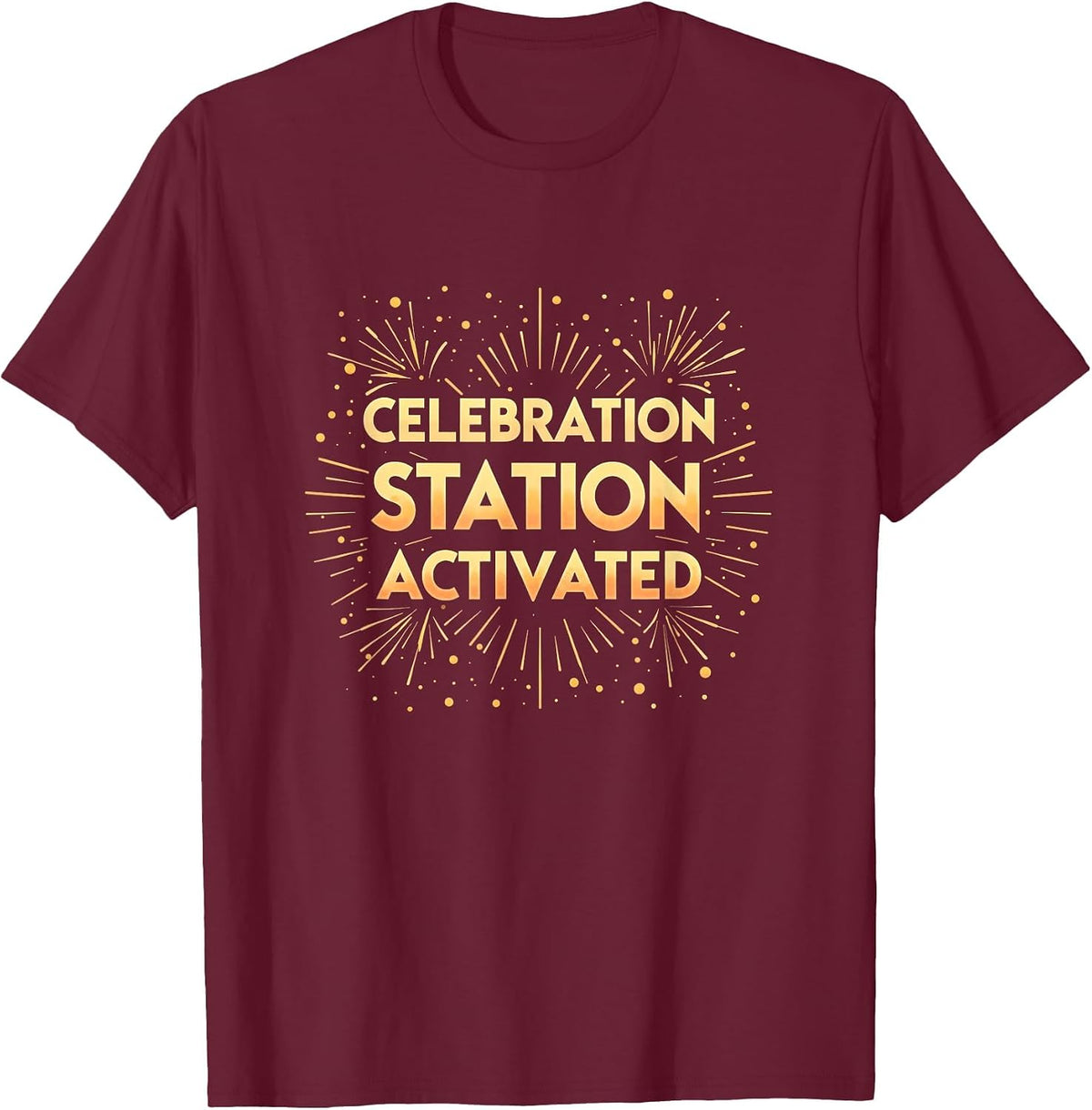 Celebration Station Activated New Years Design T-Shirt - Burgundy
