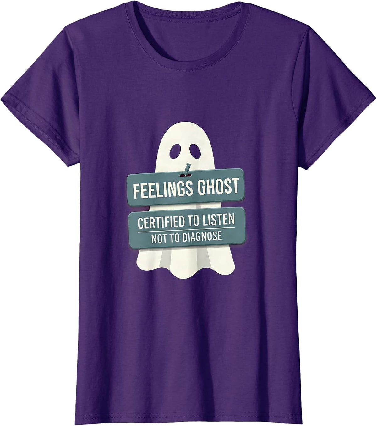 Women's Feelings Ghost Certified To Listen Not To Diagnose Halloween T-Shirt - Purple