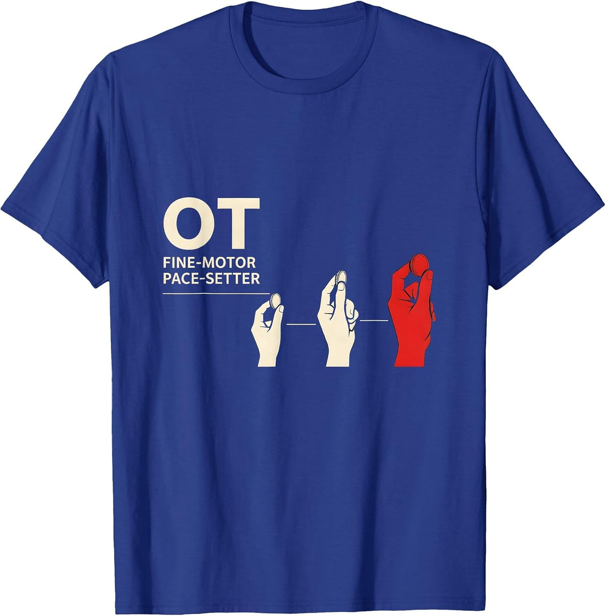 Men's OT Fine-Motor Pace-Setter Occupational Therapy OT Assistant T-Shirt - Royal Blue