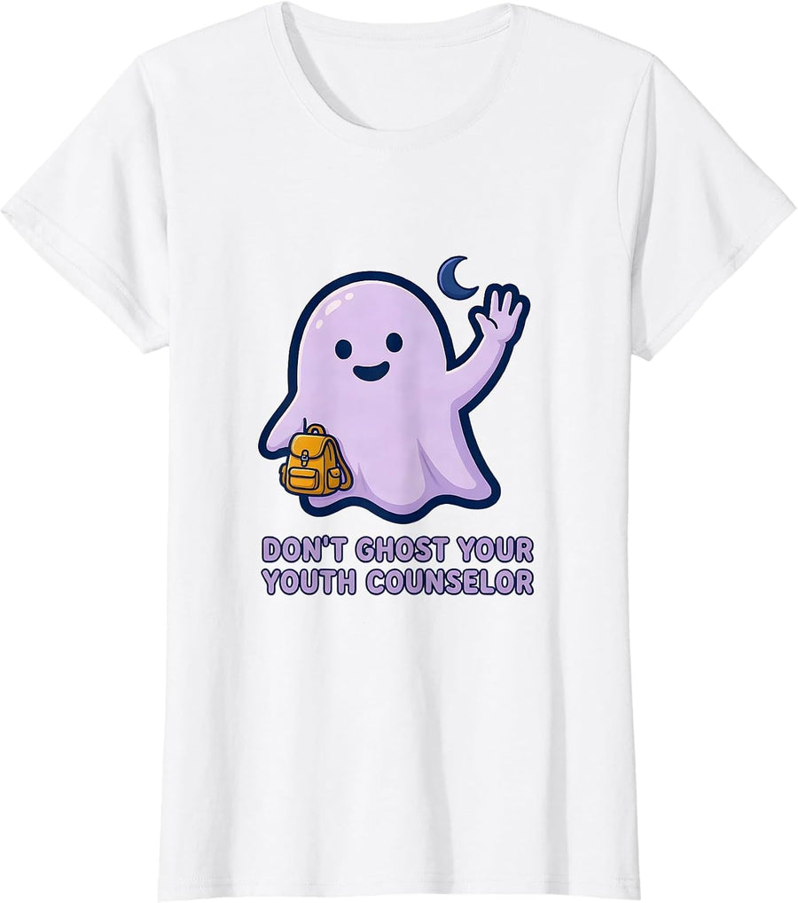 Women's Don't Ghost Your Youth Counselor Funny Mental Health T-Shirt - White