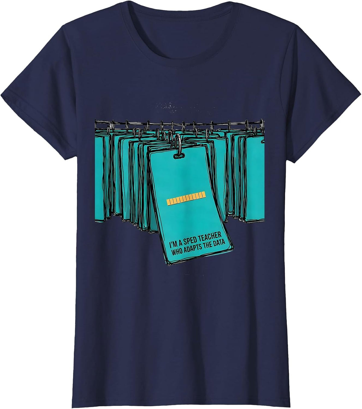 Women's I'm A SPED Teacher Who Adapts The Data Funny Special T-Shirt - Navy Blue