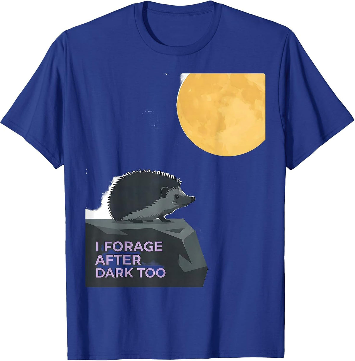 Men's I Forage After Dark Too Funny Hedgehog Meme Animal Lover T-Shirt - Royal Blue