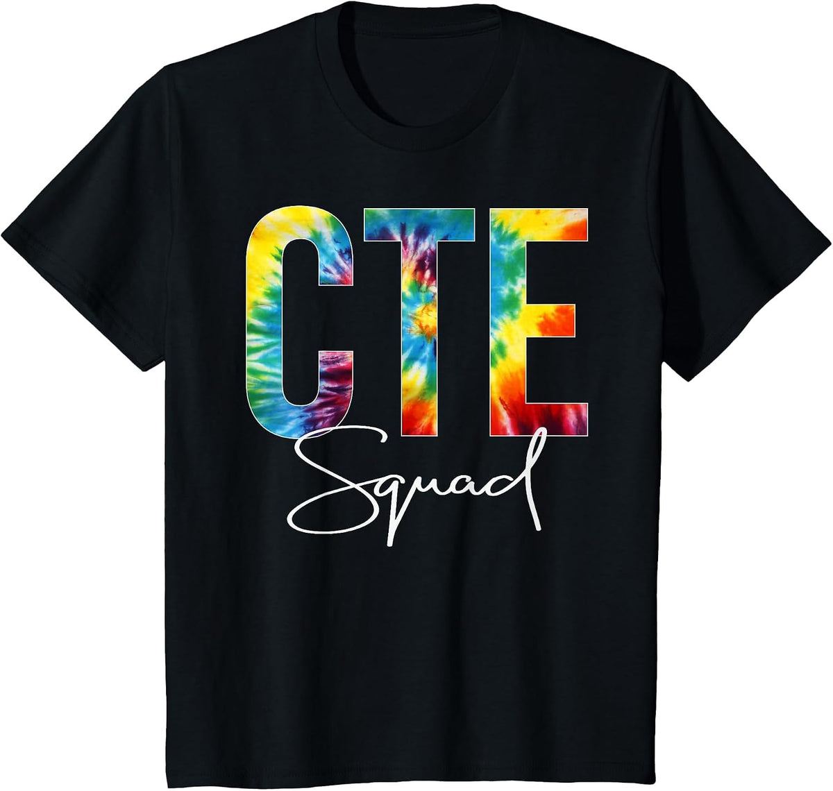 CTE Squad Tie Dye Appreciation Day Hello Back to School T-Shirt - Black