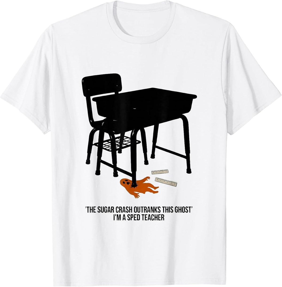 Men's The Sugar Crash Outranks This Ghost, I'm A SPED Teacher T-Shirt - White