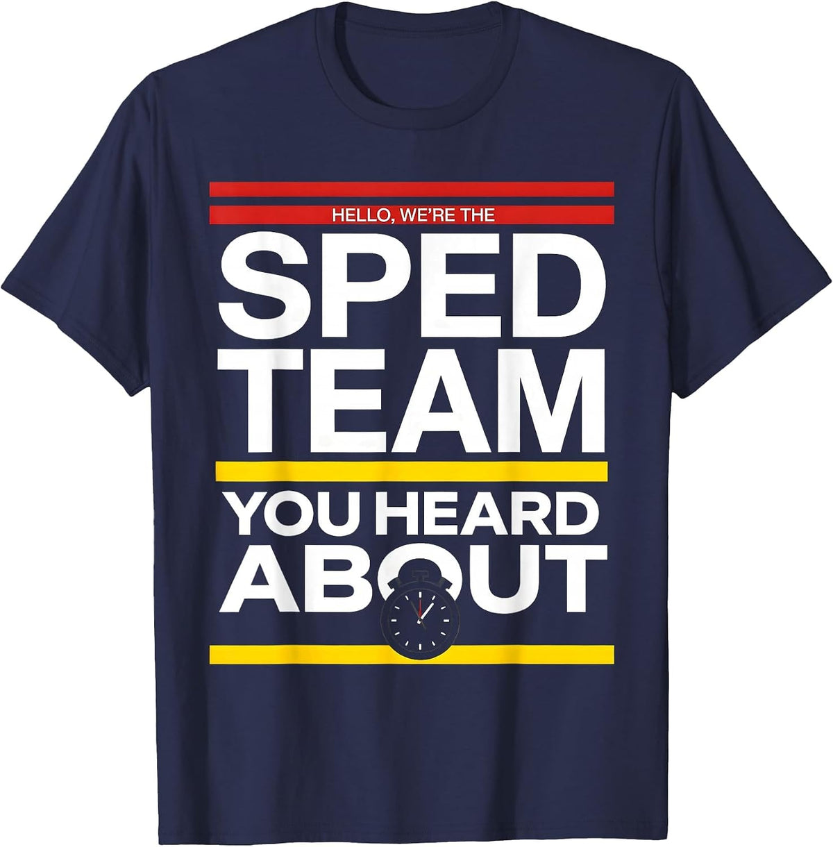 Hello, We're The SPED Team You Heard About Teacher T-Shirt - Navy Blue