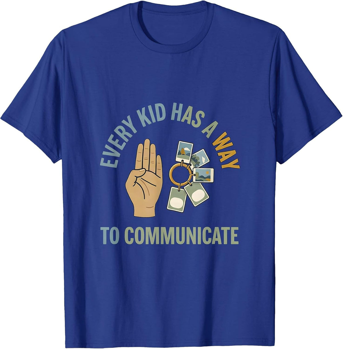 Men's Every Kid Has A Way To Communicate Special Education Teacher T-Shirt - Royal Blue