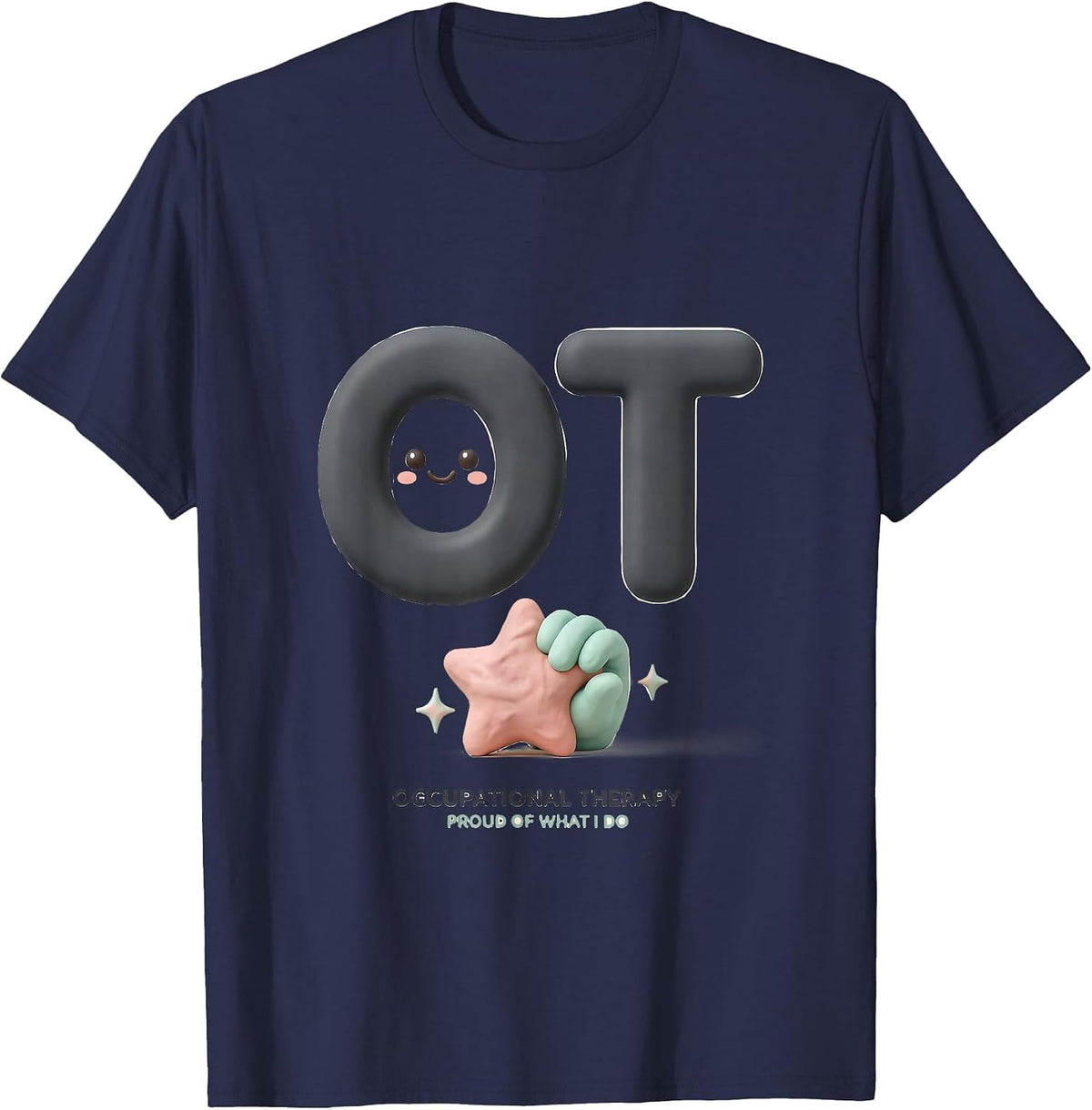 Occupational Therapy Proud Of What I Do Cute Kawaii T-Shirt - Navy Blue