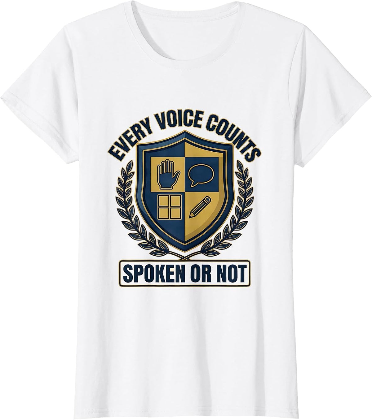 Women's Every Voice Counts Spoken Or Not Special Education Teacher T-Shirt - White