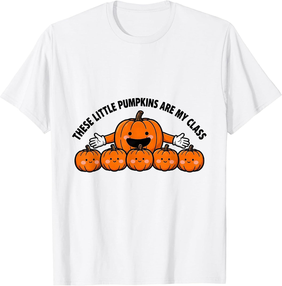 Men's These Little Pumpkins Are My Class Whimsical Teacher Fall T-Shirt - White