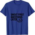 Snout First, Questions Later Funny Guinea Pig Pet Lover T-Shirt - Royal Blue
