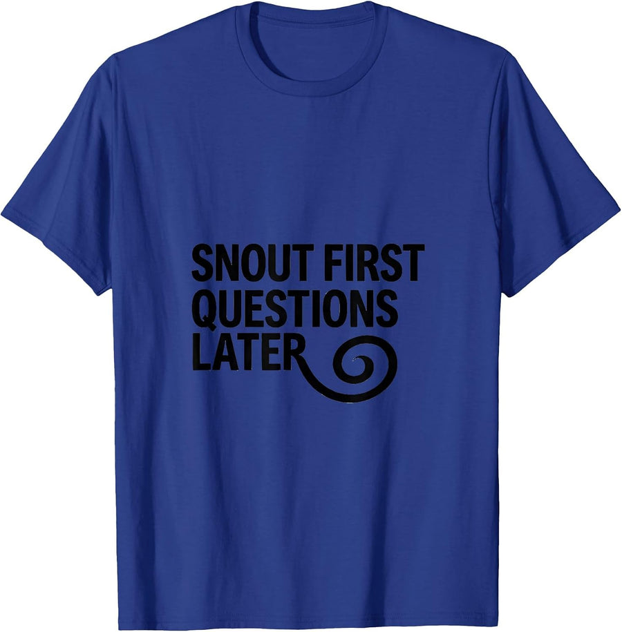 Snout First, Questions Later Funny Guinea Pig Pet Lover T-Shirt - Royal Blue
