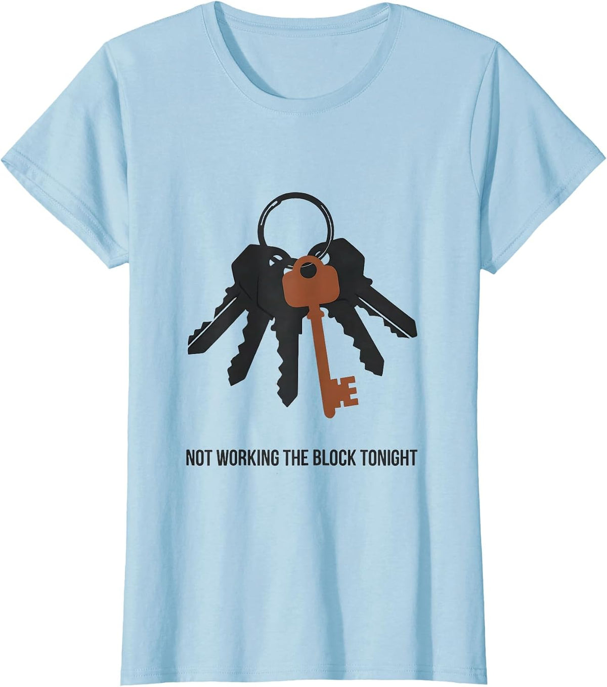 Not Working The Block Tonight Funny Police Officer Gift T-Shirt - Baby Blue