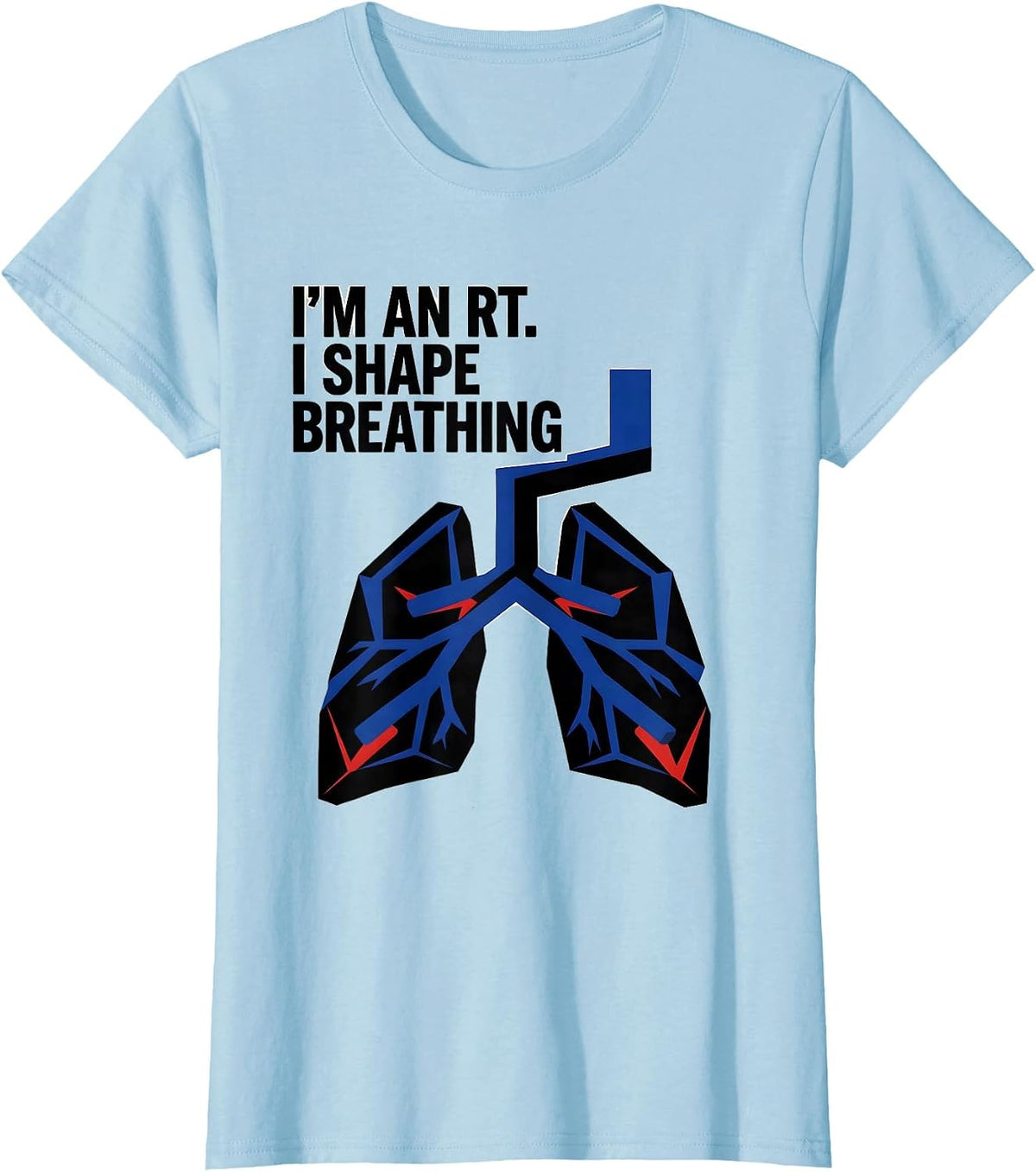 I'm an RT I Shape Breathing Geometric Respiratory Therapist T-Shirt - Baby Blue