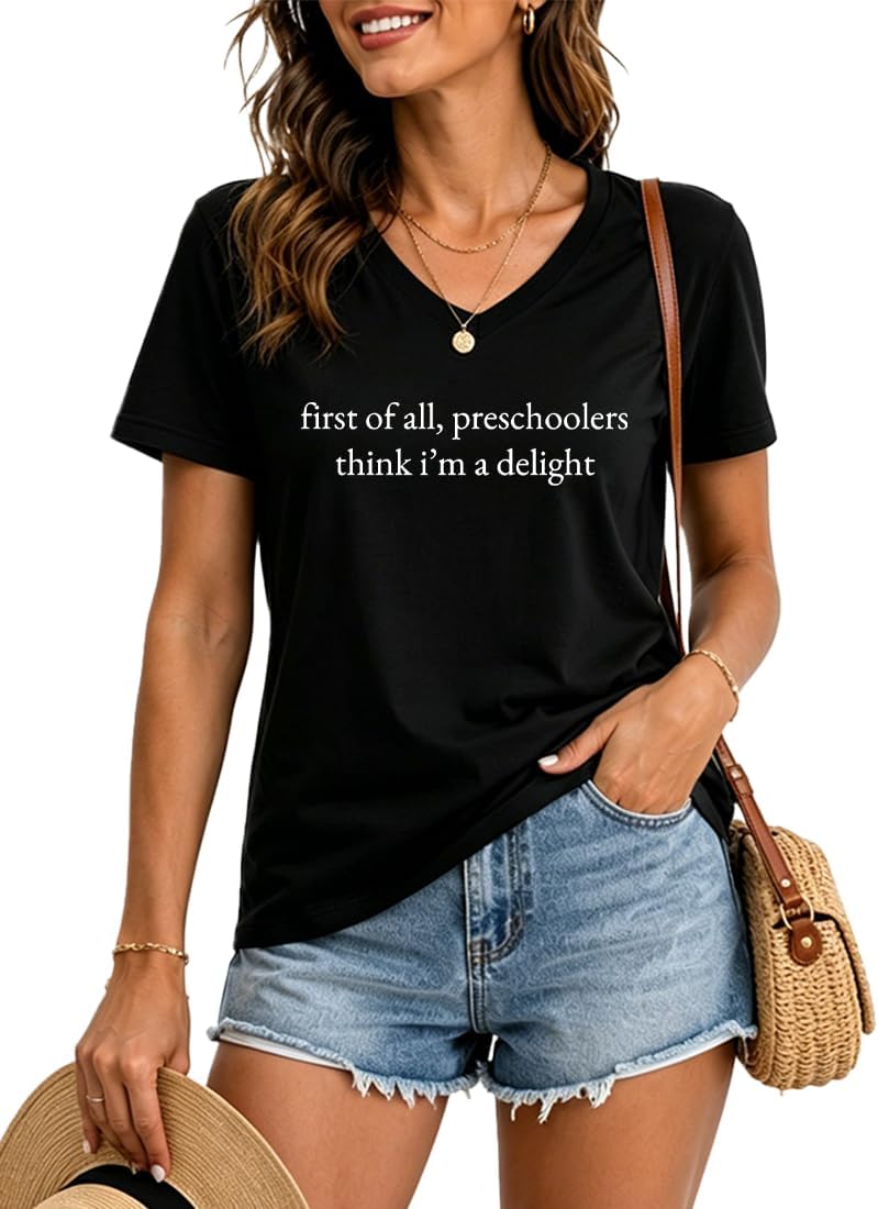 First Of All Preschoolers Think I'm A Delight T-shirt Back To School Shirt - V-Neck Black-v