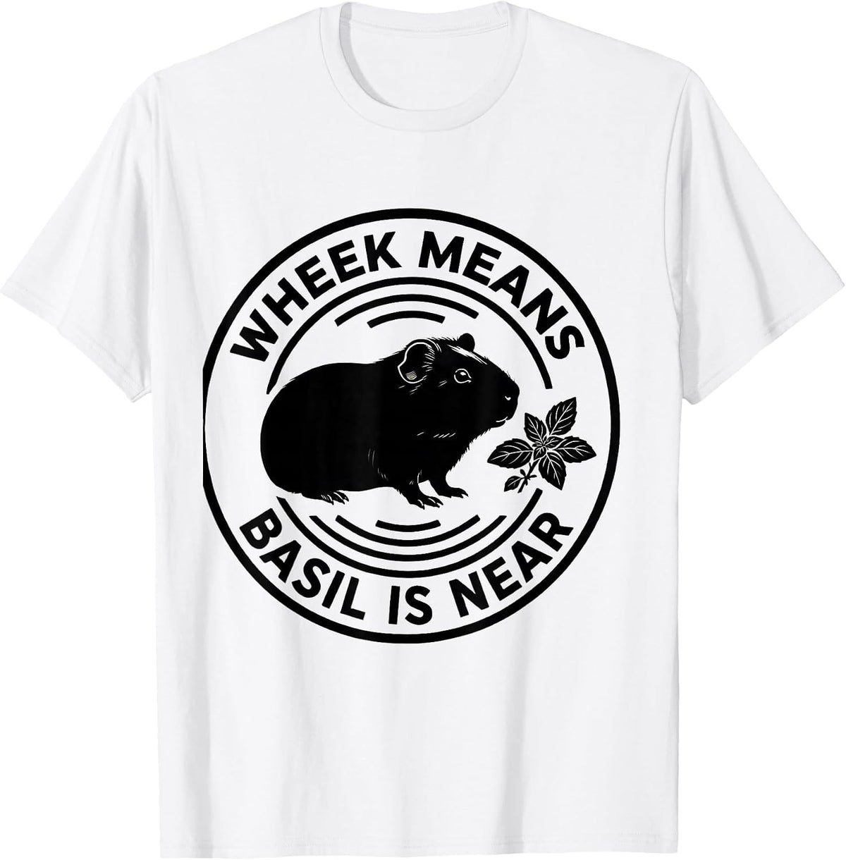 Men's Wheek Means Basil Is Near Funny Guinea Pig Pet Lover Humor T-Shirt - White