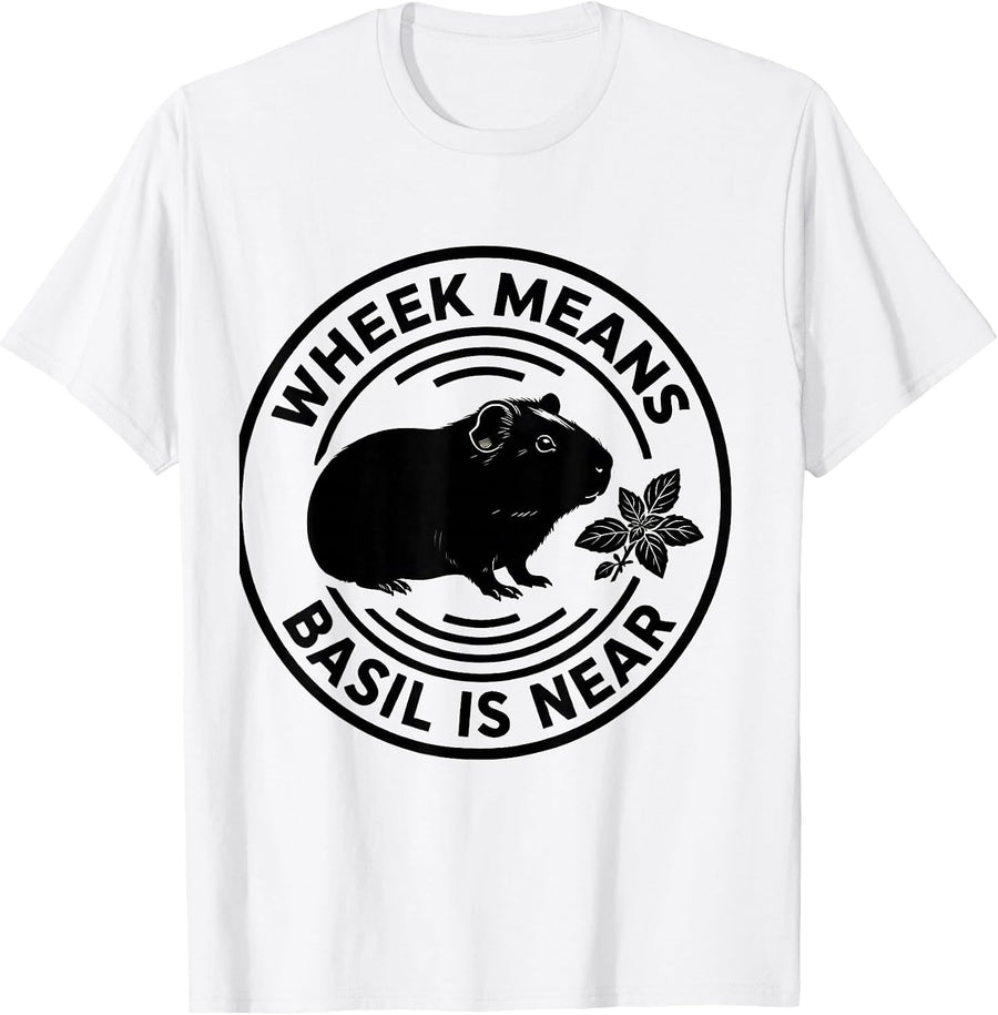 Men's Wheek Means Basil Is Near Funny Guinea Pig Pet Lover Humor T-Shirt - White
